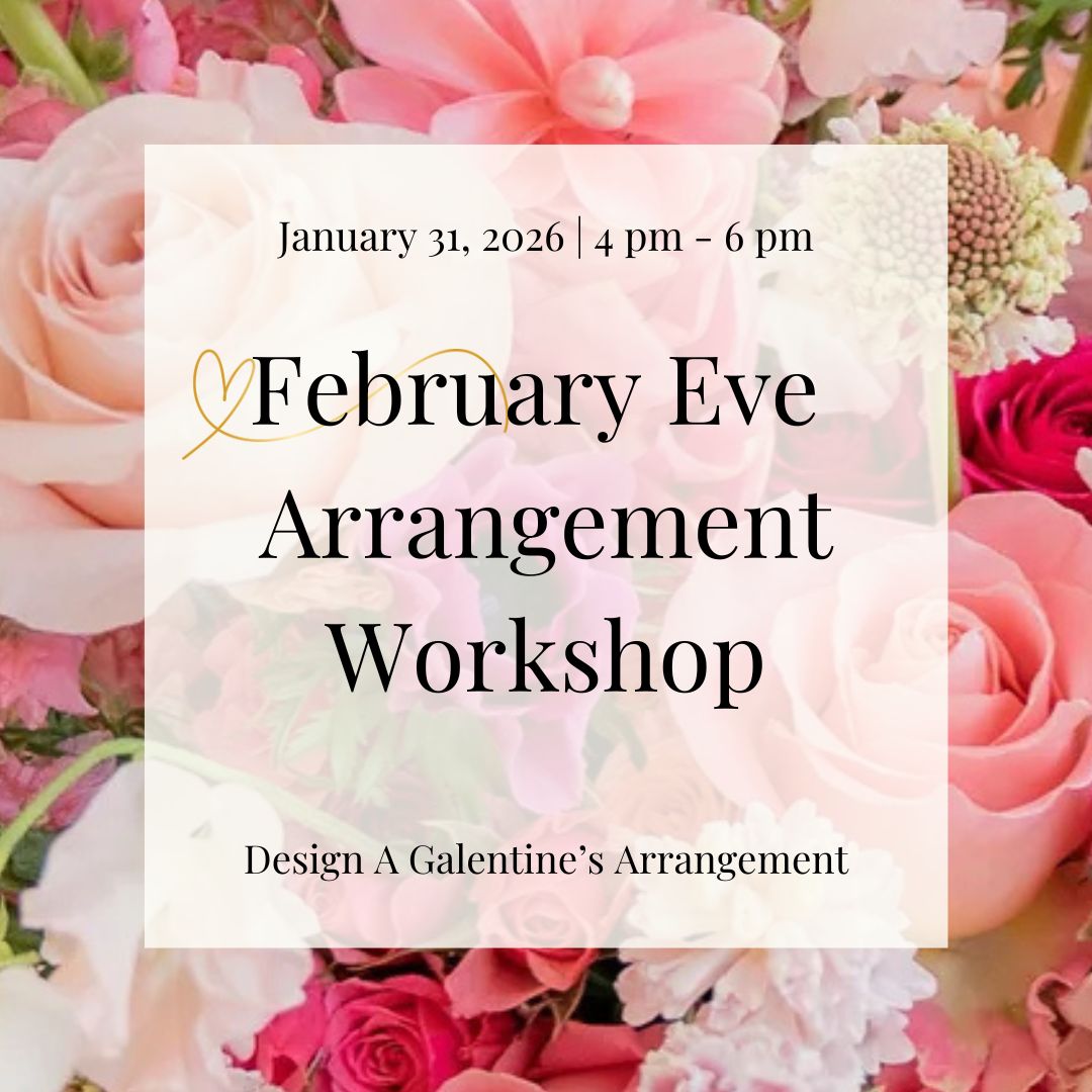 Advertisement for a February Eve Arrangement Workshop with floral background