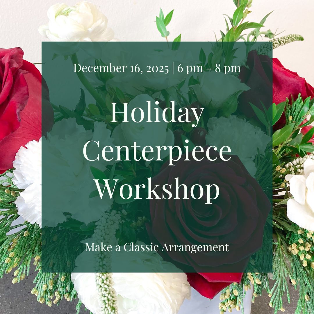 December 16, 2025 | Holiday Centerpiece Workshop Ticket